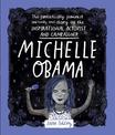 Michelle Obama: The Fantastically Feminist (and Totally True) Story of the Inspirational Activist and Campaigner