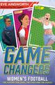 Gamechangers: Women's Football: The History, the Stars, the Stats and the Goals!