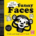 First Baby Days: Funny Faces: A look and laugh mirror board book