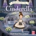 My Very First Story Time: Cinderella: Fairy Tale with picture glossary and an activity
