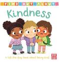 Find Out About: Kindness: A lift-the-flap board book about being kind