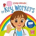 Clap Hands: Key Workers: A touch-and-feel board book