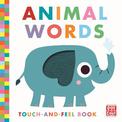 Touch-and-Feel: Animal Words: Board Book