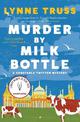 Murder by Milk Bottle: an utterly addictive laugh-out-loud English cozy mystery