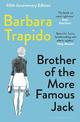 Brother of the More Famous Jack: The 40th anniversary edition of a classic, with new introductions by Rachel Cusk & Maria Semple