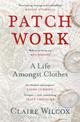 Patch Work: WINNER OF THE 2021 PEN ACKERLEY PRIZE