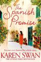 The Spanish Promise: Escape to Sun-soaked Spain with This Perfect Holiday Read