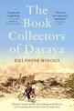 The Book Collectors of Daraya: A Band of Syrian Rebels, Their Underground Library, and the Stories that Carried Them Through a W