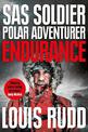 Endurance: SAS Soldier. Polar Adventurer. Decorated Leader