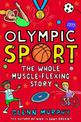 Olympic Sport: The Whole Muscle-Flexing Story: 100% Unofficial