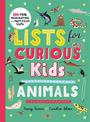 Lists for Curious Kids: Animals: 206 Fun, Fascinating and Fact-Filled Lists