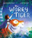 The Worry Tiger: A magical mindfulness story to soothe, comfort and calm