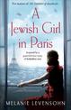 A Jewish Girl in Paris: The heart-breaking and uplifting novel,  inspired by an incredible true story