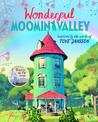 Wonderful Moominvalley: Adventures in Moominvalley Book 4