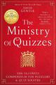 The Ministry of Quizzes: The Ultimate Compendium for Puzzlers and Quiz-Solvers