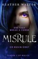 Misrule: Book Two of the Malice Duology