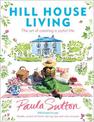 Hill House Living: The art of creating a joyful life - simple, practical decorating tips and cosy recipes