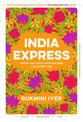 India Express: easy & delicious one-tin and one-pan vegan, vegetarian & pescatarian recipes - by the bestselling 'Roasting Tin'