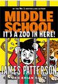 Middle School: It's a Zoo in Here: (Middle School 14)