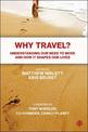 Why Travel?: Understanding our Need to Move and How it Shapes our Lives