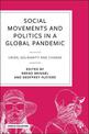 Social Movements and Politics during COVID-19: Crisis, Solidarity and Change in a Global Pandemic
