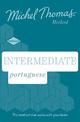 Intermediate Portuguese New Edition (Learn Portuguese with the Michel Thomas Method): Intermediate Portuguese Audio Course