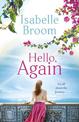 Hello, Again: A sweeping romance that will warm your heart . . .