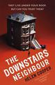 The Downstairs Neighbour: A twisty, unexpected and addictive suspense - you won't want to put it down!