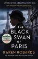 The Black Swan of Paris: The heart-breaking, gripping historical thriller for fans of Heather Morris