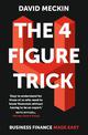 The 4 Figure Trick: The book for non-financial managers - How to deliver financial success by understanding just four numbers in