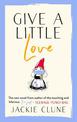 Give a Little Love: The feel good novel as featured on Graham Norton's Virgin Show