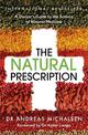 The Natural Prescription: A Doctor's Guide to the Science of Natural Medicine