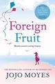 Foreign Fruit: 'Blissful, romantic reading' - Company