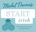 Start Irish (Learn Irish with the Michel Thomas Method): Beginner Irish Audio Taster Course