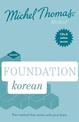 Foundation Korean (Learn Korean with the Michel Thomas Method): Beginner Korean Audio Course