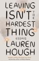 Leaving Isn't the Hardest Thing: The New York Times bestseller