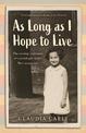 As Long As I Hope to Live: The moving, true story of a Jewish girl under Nazi occupation