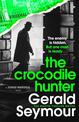 The Crocodile Hunter: The spellbinding new thriller from the master of the genre