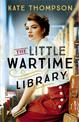 The Little Wartime Library: A gripping, heart-wrenching WW2 page-turner based on real events