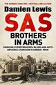 SAS Brothers in Arms: Churchill's Desperadoes: Blood-and-Guts Defiance at Britain's Darkest Hour.