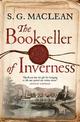 The Bookseller of Inverness: an absolutely gripping historical thriller from prizewinning author of the Seeker series