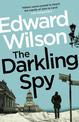 The Darkling Spy: A gripping Cold War espionage thriller by a former special forces officer