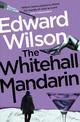 The Whitehall Mandarin: A gripping Cold War espionage thriller by a former special forces officer