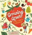 Growing Green: A First Book of Gardening