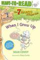 When I Grow Up: Habit 2 (Ready-to-Read Level 2)