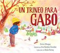 Un trineo para Gabo (A Sled for Gabo)