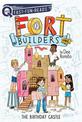 The Birthday Castle: Fort Builders Inc. 1
