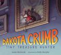 Dakota Crumb: Tiny Treasure Hunter