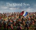 The Good Son: A Story from the First World War, Told in Miniature