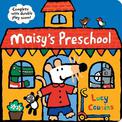Maisy's Preschool: Complete with Durable Play Scene